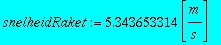 snelheidRaket := 5.343653314*Unit([m/s])