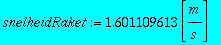snelheidRaket := 1.601109613*Unit([m/s])