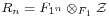  R_n = F_{1^n}\otimes_{F_1}\mathcal{Z} 